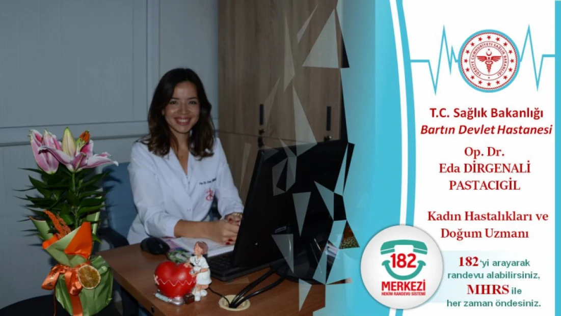 Bartın Devlet Hastanesi’ne Yeni Kadın Doğum Uzmanı