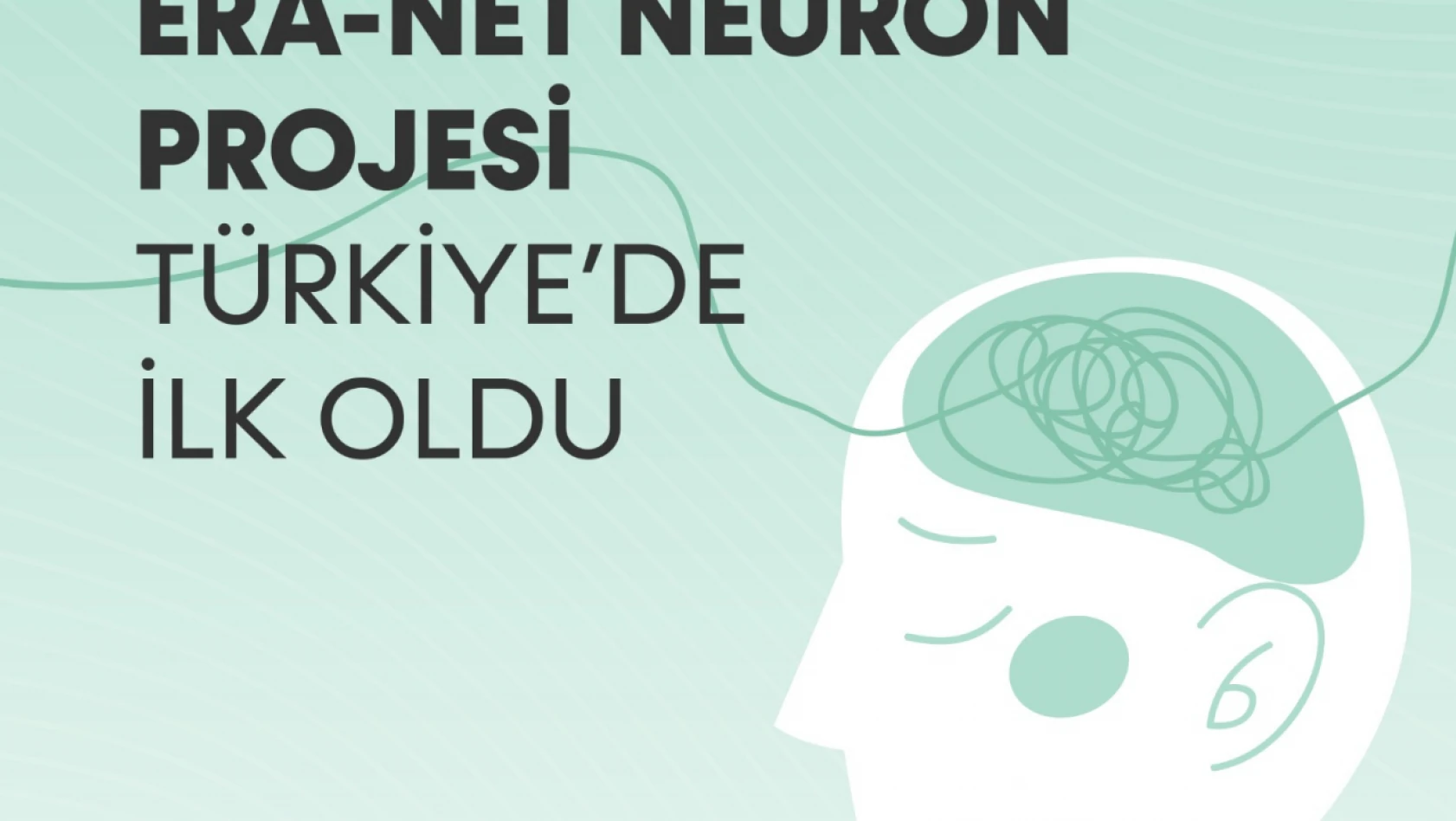 ERA-NET NEURON Türkiye'de ilk!