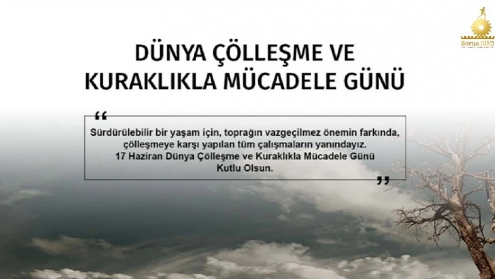 GİAD dünya çölleşme ve kuraklıkla mücadele günü mesajı yayınladı