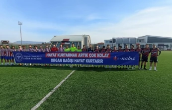 Organ Bağışı Hayat Kurtarır' Mesajı Sahaya Taşındı