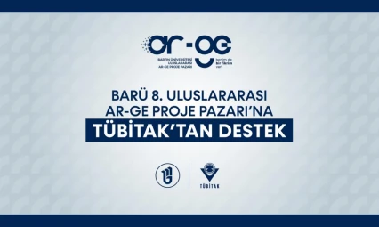 BARÜ'nün Ar-Ge Proje Pazarı'na TÜBİTAK Desteği