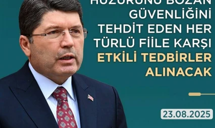 'Toplumun huzurunu bozan fiillere asla müsamaha gösterilmeyecek'