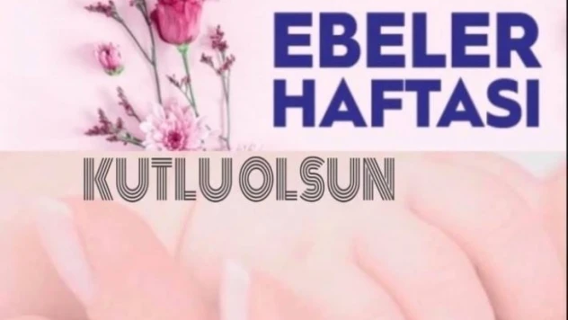 Akın, Ebeler Haftasını kutladı