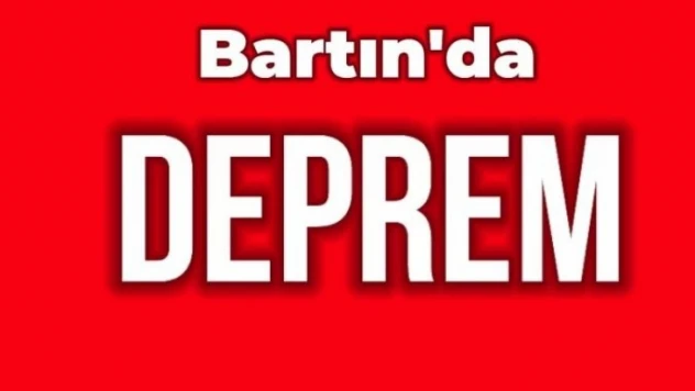Bartın deprem ile sarsıldı