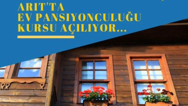 Arıt'ta Ev Pansiyonculuğu Kursu açılacak