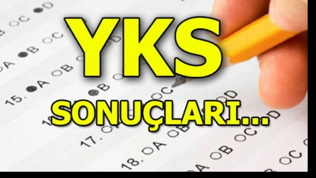 YKS sonuçları açıklandı