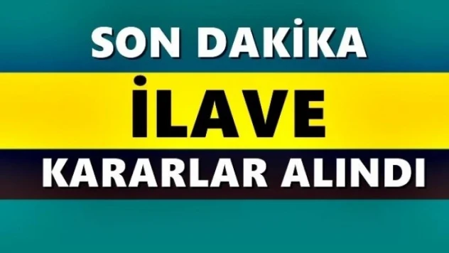 Mecliste ilave kararlar alındı
