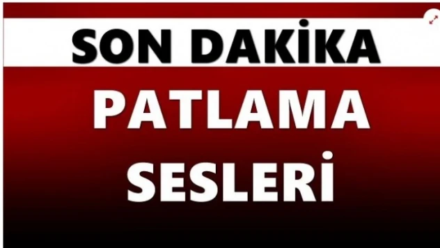 Patlama sesi her yerden duyuldu