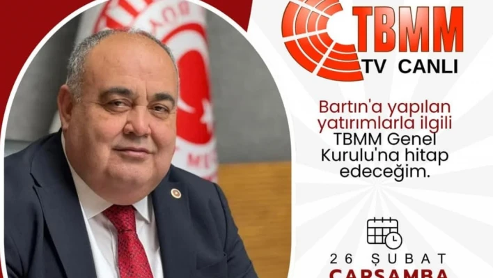 Aldatmaz, Bartın için TBMM'de konuşacak