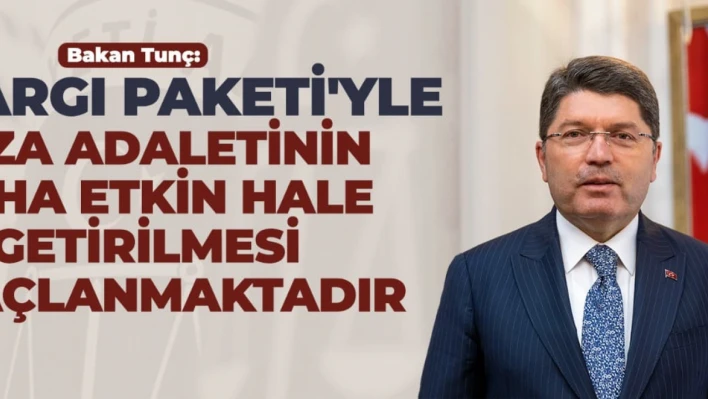 Bakan Tunç 10. Yargı Paketini değerlendirdi