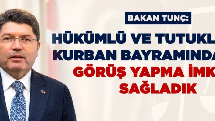Bakan Tunç'tan cezaevlerine müjde