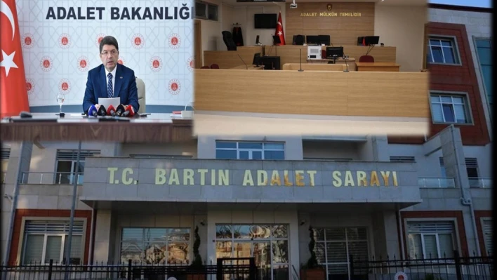 BARTIN'A YENİ MAHKEMELER KURULDU