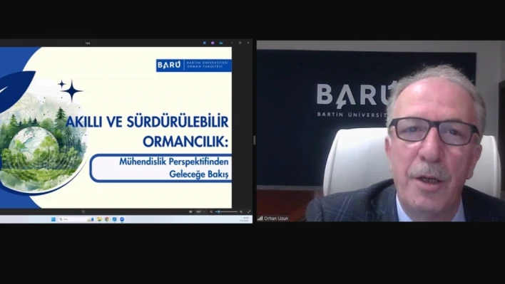 BARÜ'de 'Akıllı ve Sürdürülebilir Ormancılık' çalıştayı gerçekleştirildi