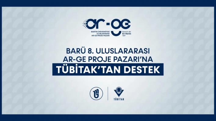 BARÜ'nün Ar-Ge Proje Pazarı'na TÜBİTAK Desteği