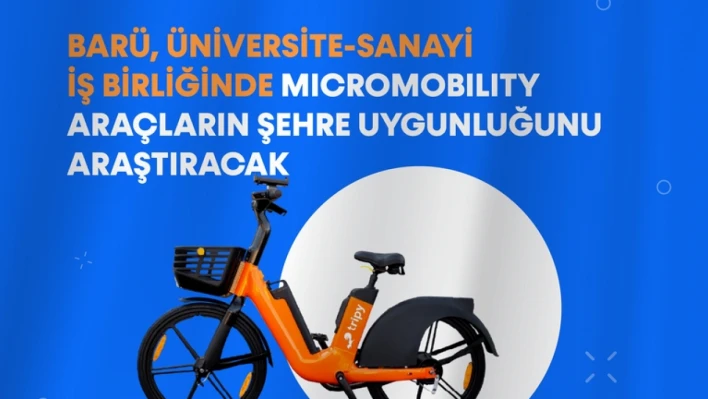 BARÜ, üniversite-sanayi iş birliğiyle micromobility araçların kentsel uygunluğunu araştıracak