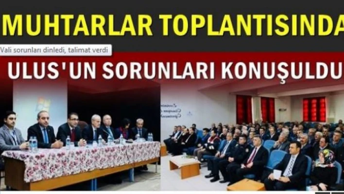 MUHTARLAR TOPLANTISINDA ULUS'UN SORUNLARI KONUŞULDU