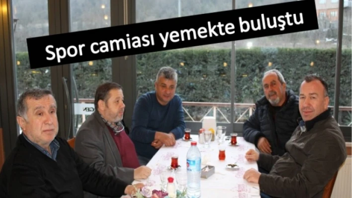 Spor camiası yemekte buluştu