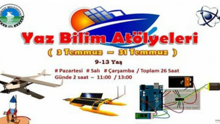 BAŞKAN YAZ BİLİM ATÖLYELERİNİN, ÇOCUKLARIMIZA GÜZEL BİR KARNE HEDİYESİ OLABİLECEĞİNİ SÖYLEDİ