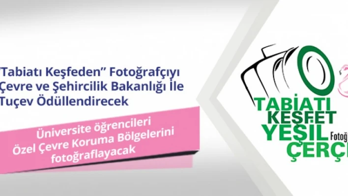 BAKANLIKTAN TABİATI KEŞFET YEŞİL ÇERÇEVE FOTOĞRAF YARIŞMASI