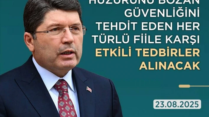 'Toplumun huzurunu bozan fiillere asla müsamaha gösterilmeyecek'