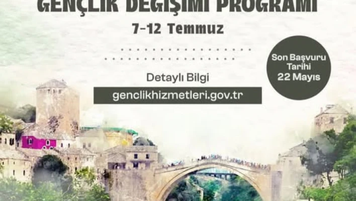 Türkiye – Bosna Hersek Gençlik Değişimi başvuruları başladı