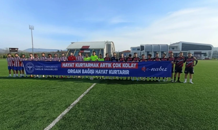 Organ Bağışı Hayat Kurtarır' Mesajı Sahaya Taşındı